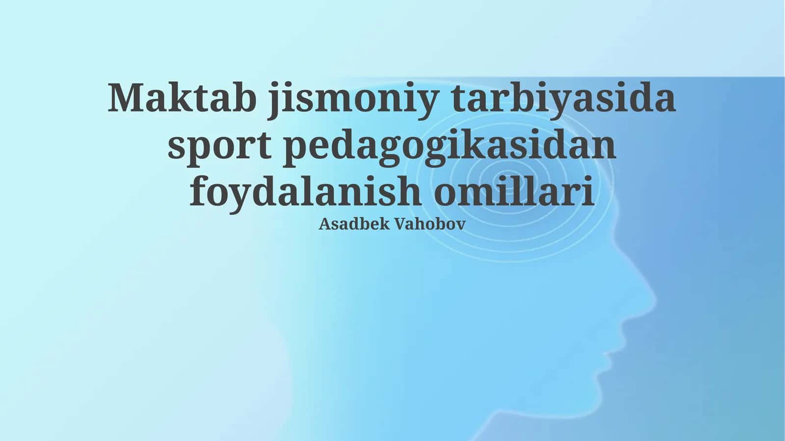 Maktab jismoniy tarbiyasida sport pedagogikasidan foydalanish omillari 1