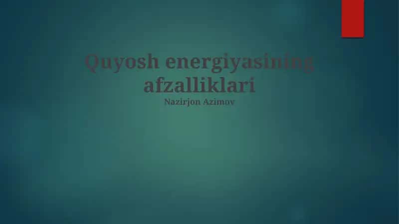Quyosh energiyasining afzalliklari 1