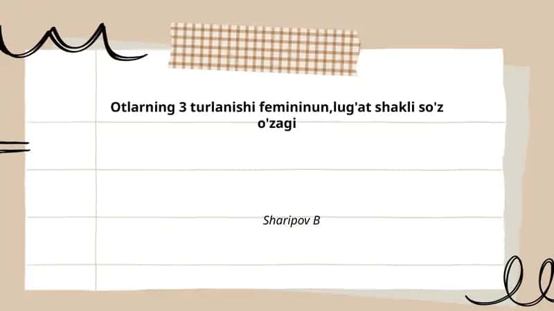 Otlarning uch turlanishi femininun, lug'at shakli so'z o'zagi 1