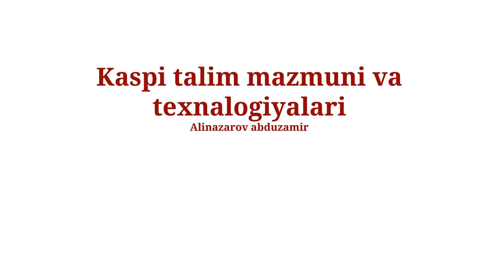 Kaspi talim mazmuni va texnalogiyalari 1