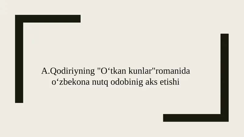 A.Qodiriyning "Oʻtkan kunlar"romanida oʻzbekona nutq odobinig aks etishi 1