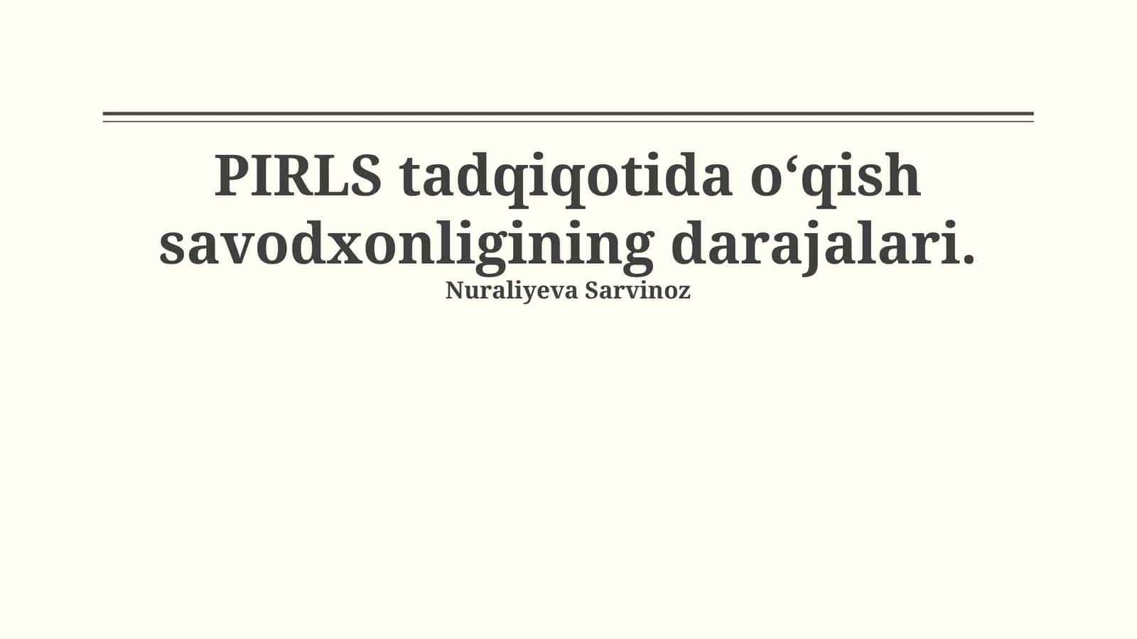 PIRLS tadqiqotida oʻqish savodxonligining darajalari 1