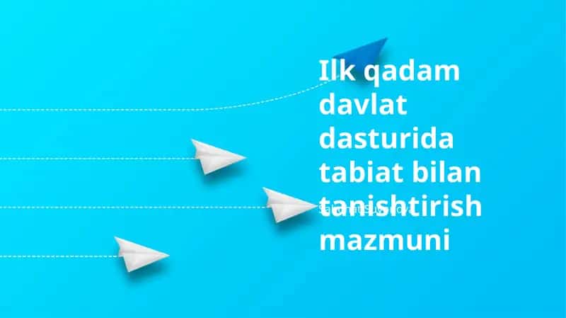 Ilk qadam davlat dasturida tabiat bilan tanishtirish mazmuni 1