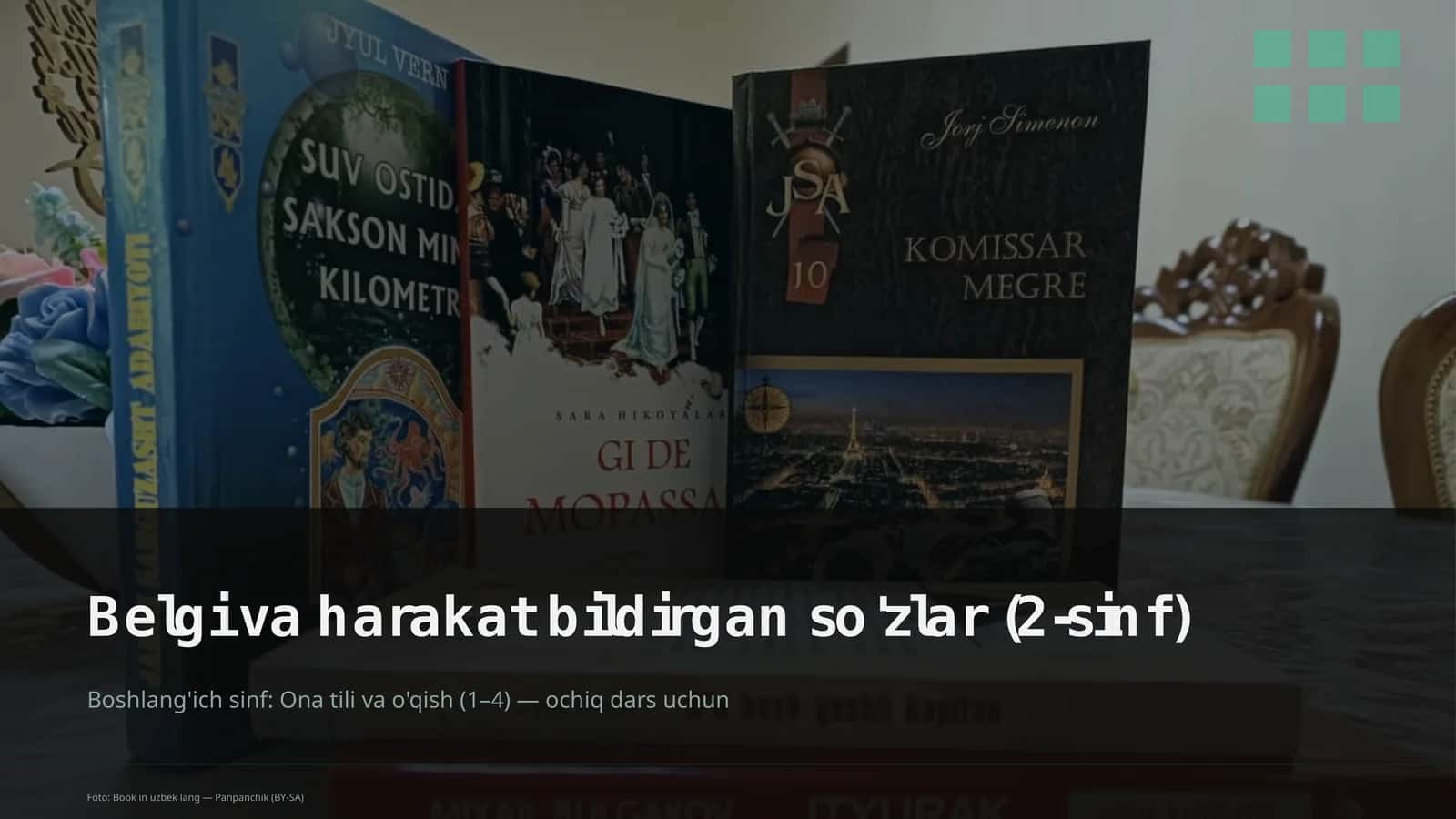 Belgi va harakat bildirgan so'zlar (2-sinf) 1