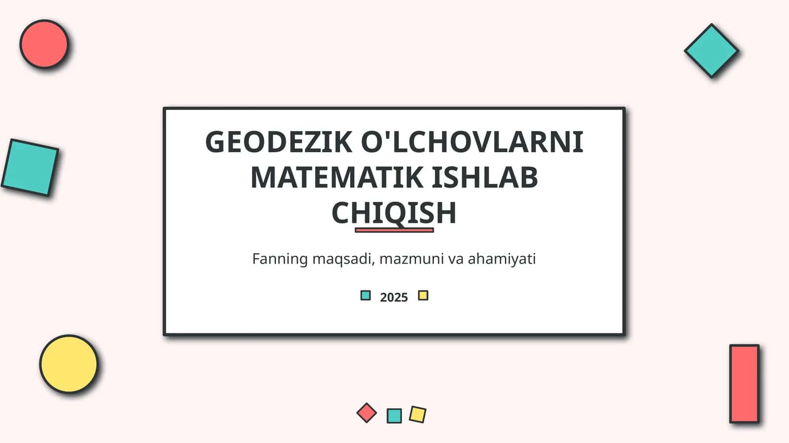 geodezik oʻlchashlarni matematik ishlab chiqish 1