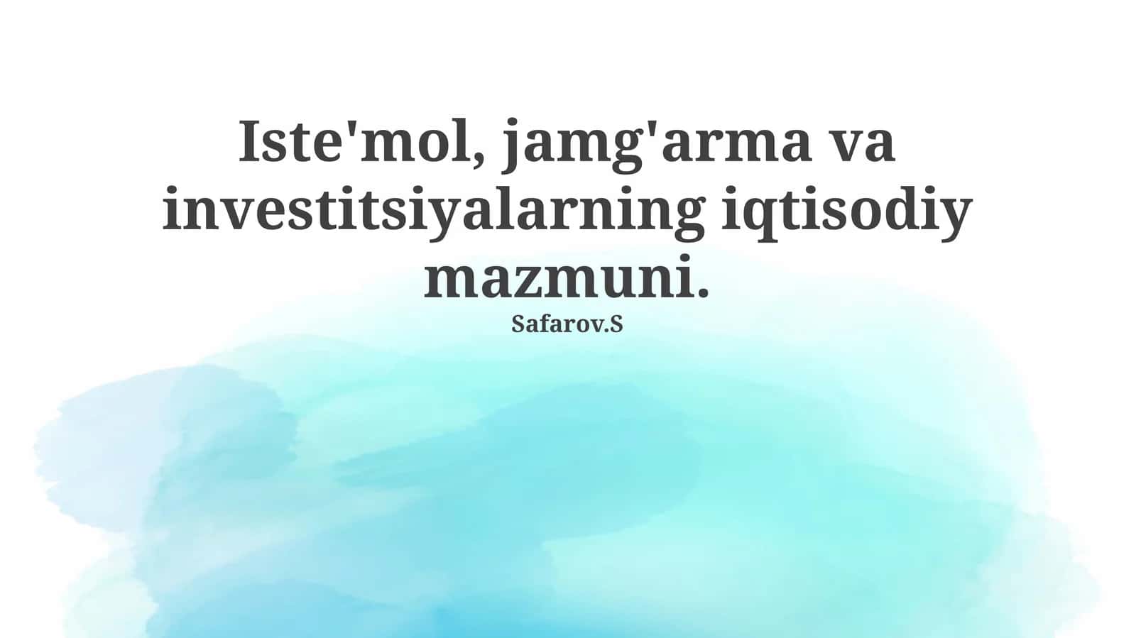 Iste'mol, Jamg'arma va Investitsiyalarning Asosiy Tushunchalari 1