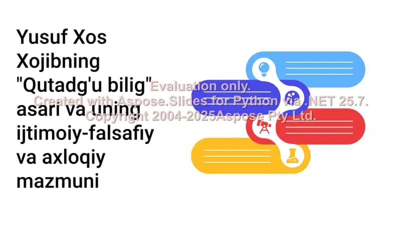 Yusuf Xos Xojibning "Qutadg'u bilig" asari va uning ijtimoiy-falsafiy va axloqiy mazmuni 1