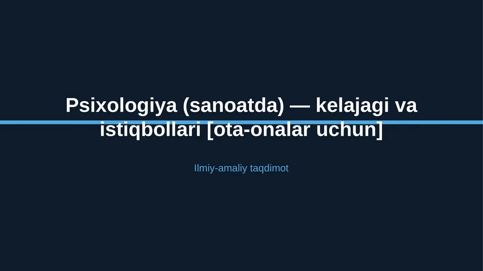 Psixologiya (sanoatda) — kelajagi va istiqbollari [ota-onalar uchun] 1