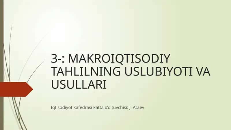 MAKROIQTISODIY TAHLILNING USLUBIYOTI VA USULLARI 1