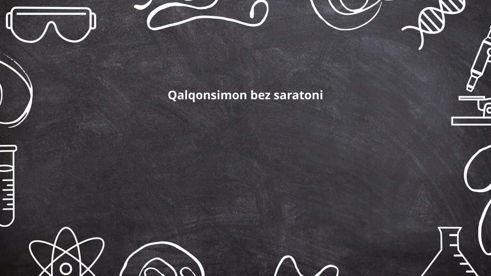 Qalqonsimon bez saratoni 1