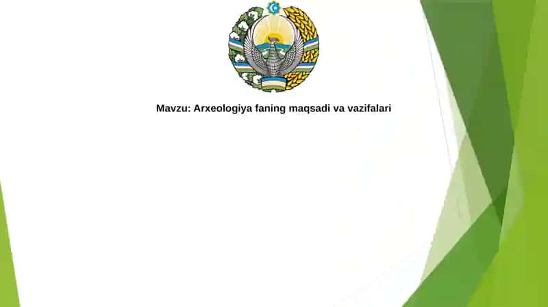 Arxeologiyafaning maqsadi va vazifalari 1