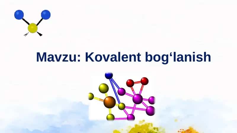 Kovalent bog‘lanish 1
