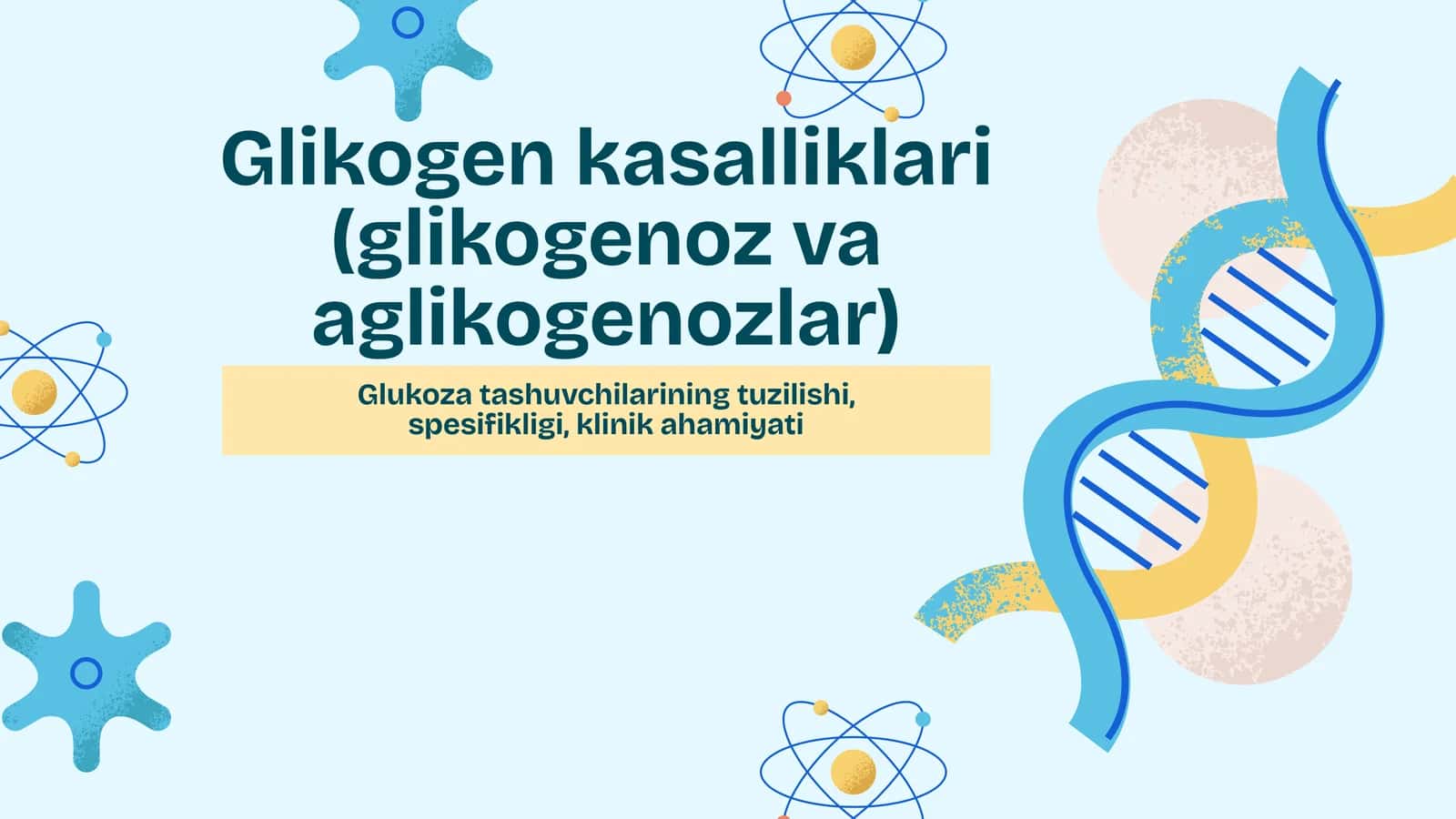 Glikogen kasalliklari (glikogenoz va aglikogenozlar) 1