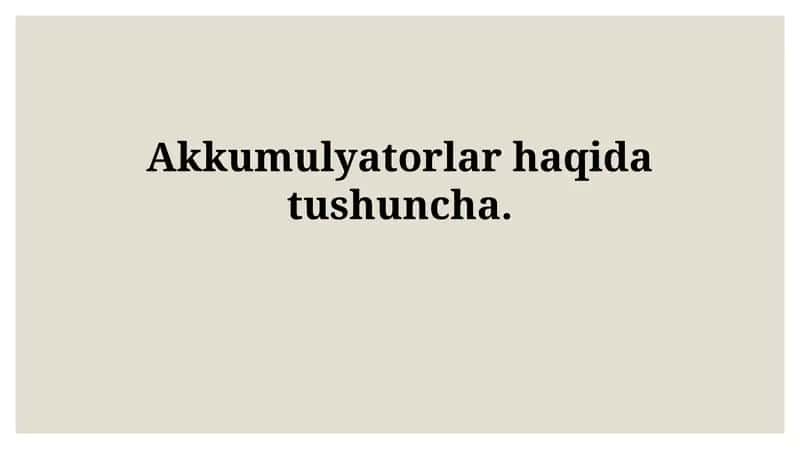 Akkumulyatorlarning turlari 1