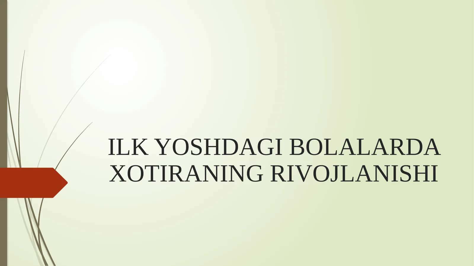 ILK YOSHDAGI BOLALARDA XOTIRANING RIVOJLANISHI 1