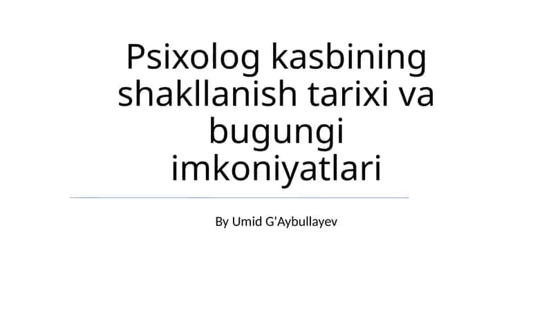 Psixolog kasbining shakllanish tarixi va bugungi imkoniyatlari 1
