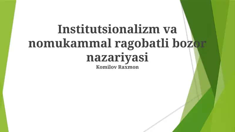 Institutsionalizm va nomukammal ragobatli bozor nazariyasi 1
