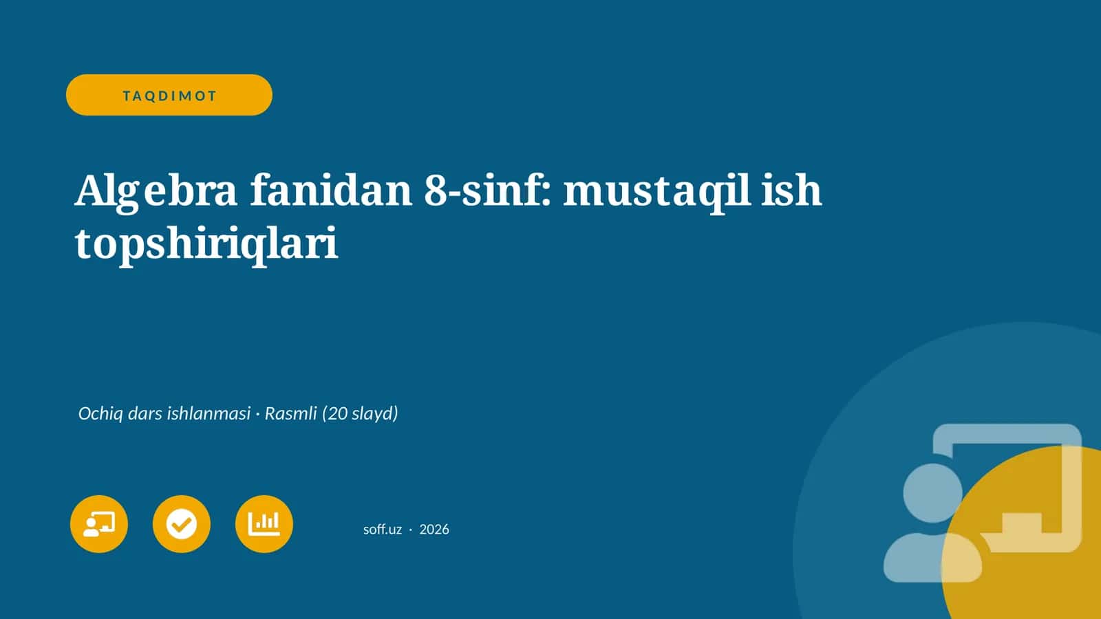 Algebra fanidan 8-sinf: mustaqil ish topshiriqlari 1