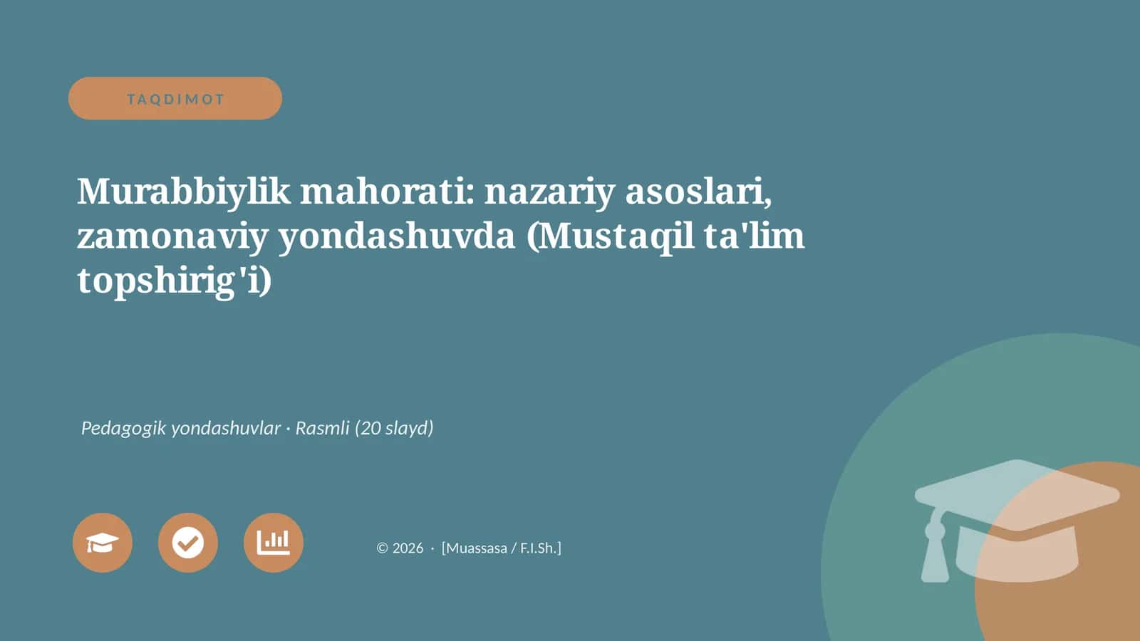 Murabbiylik mahorati: nazariy asoslari, zamonaviy yondashuvda (Mustaqil ta'lim topshirig'i) 1