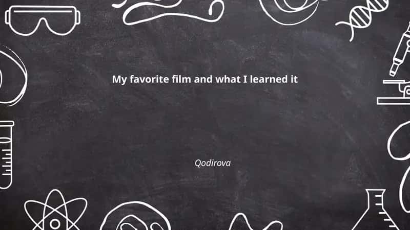 My favorite film and what I learned it 1