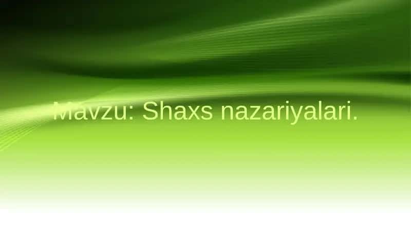 Shaxs nazariyalari 1