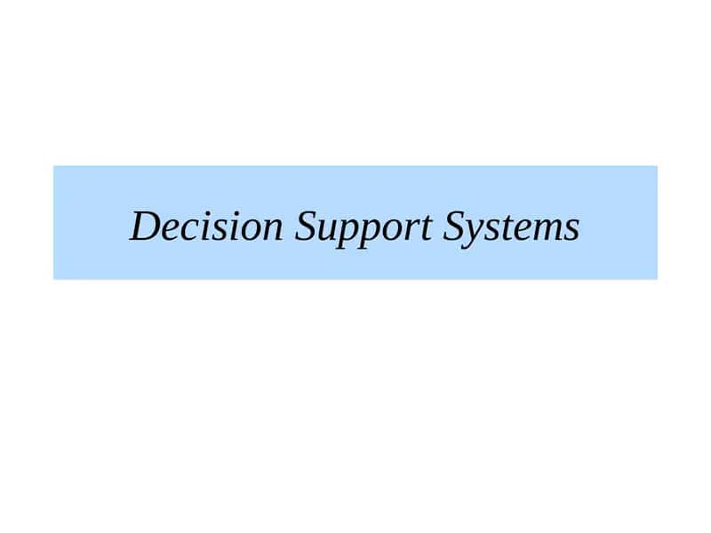 Decision Support Systems 1