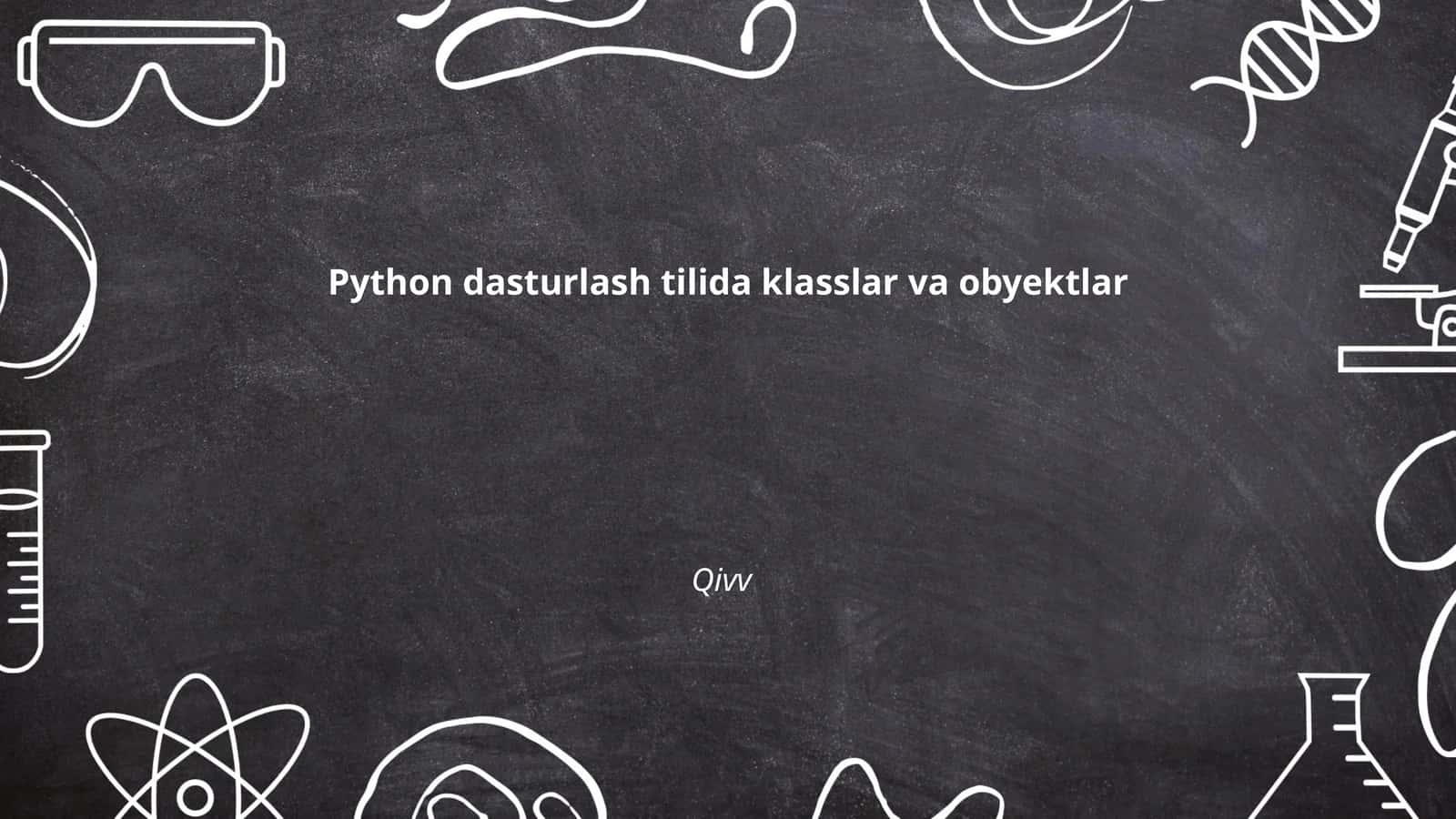 Python dasturlash tilida klasslar va obyektlar 1