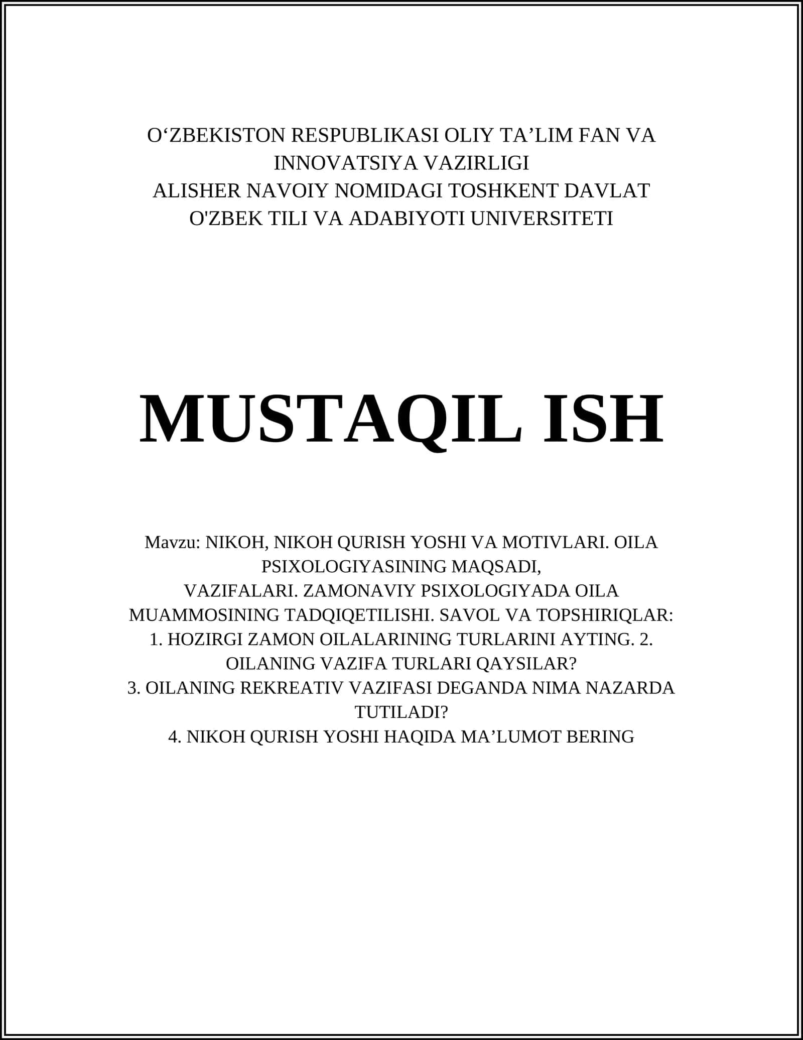 NIKOH, NIKOH QURISH YOSHI VA MOTIVLARI. OILA PSIXOLOGIYASINING MAQSADI, VAZIFALARI. ZAMONAVIY PSIXOLOGIYADA OILA MUAMMOSINING TADQIQETILISHI 1