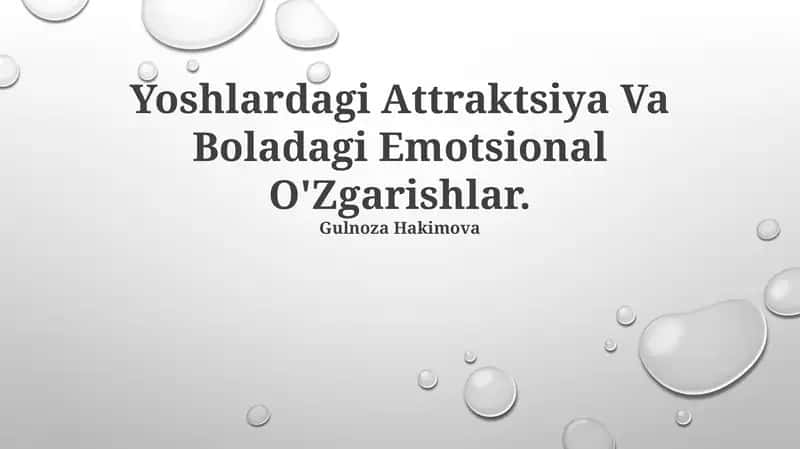 Yoshlardagi Attraktsiya Va Boladagi Emotsional O'Zgarishlar 1