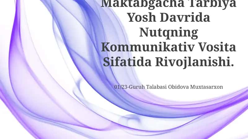 Maktabgacha Tarbiya Yosh Davrida Nutqning Kommunikativ Vosita Sifatida Rivojlanishi 1