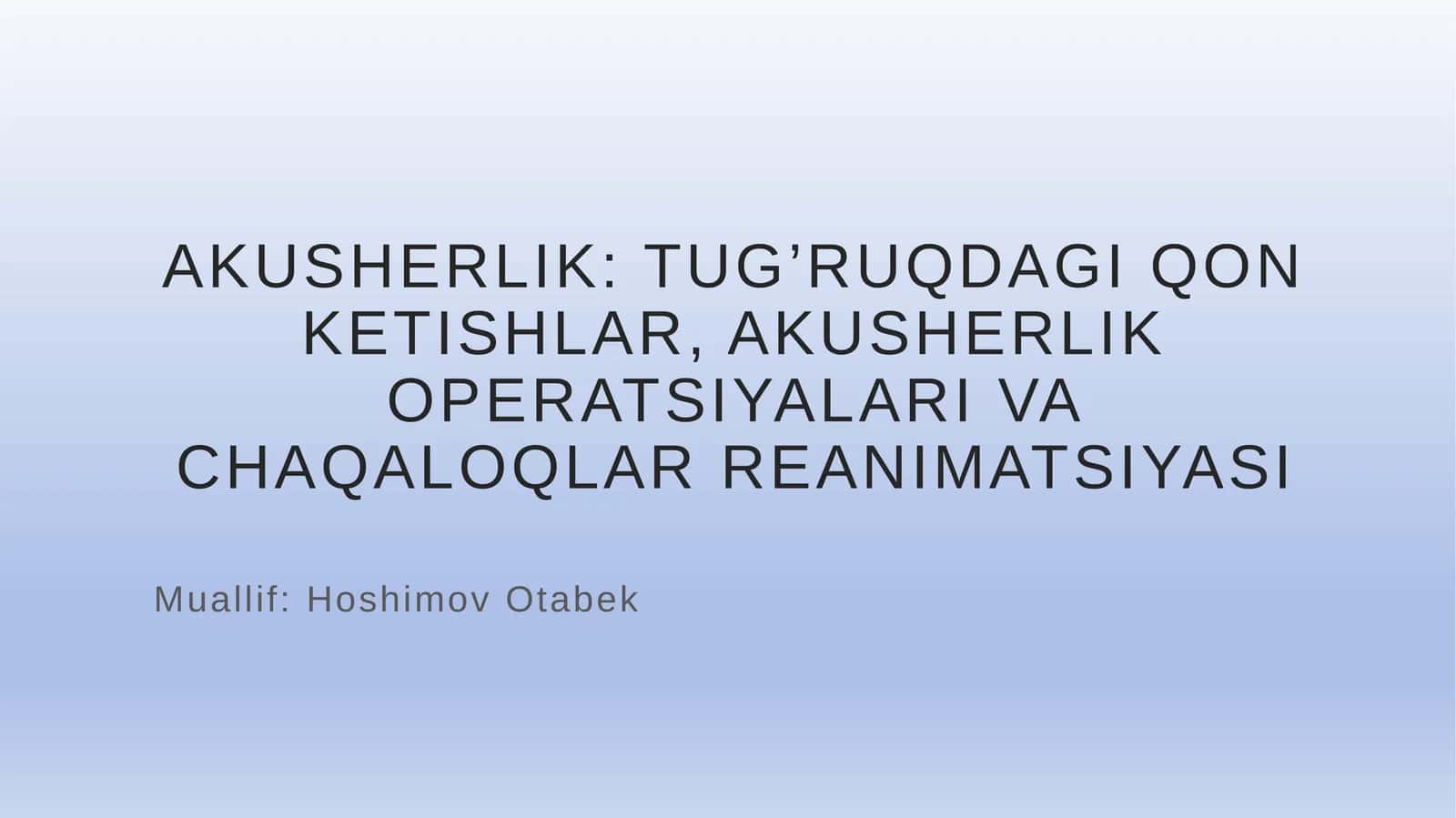 Akusherlik operatsiyalari va chaqaloq reanimatsiyasi 1