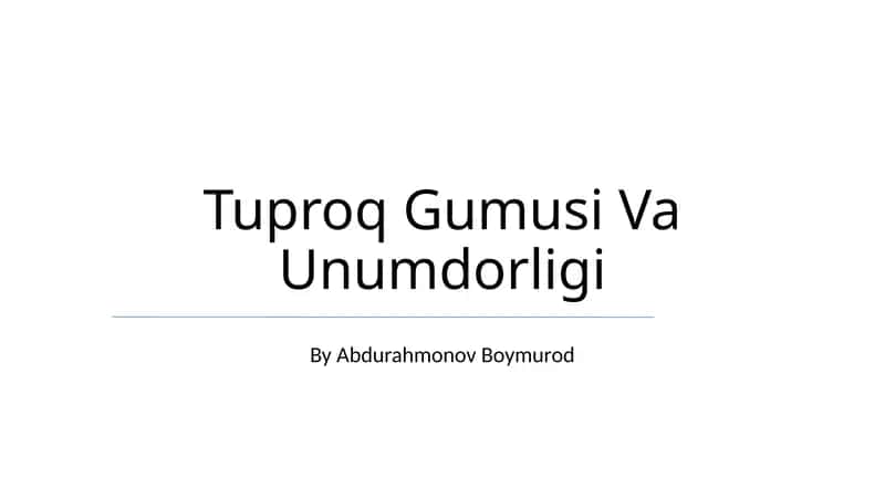 Tuproq Gumusi Va Unumdorligi 1