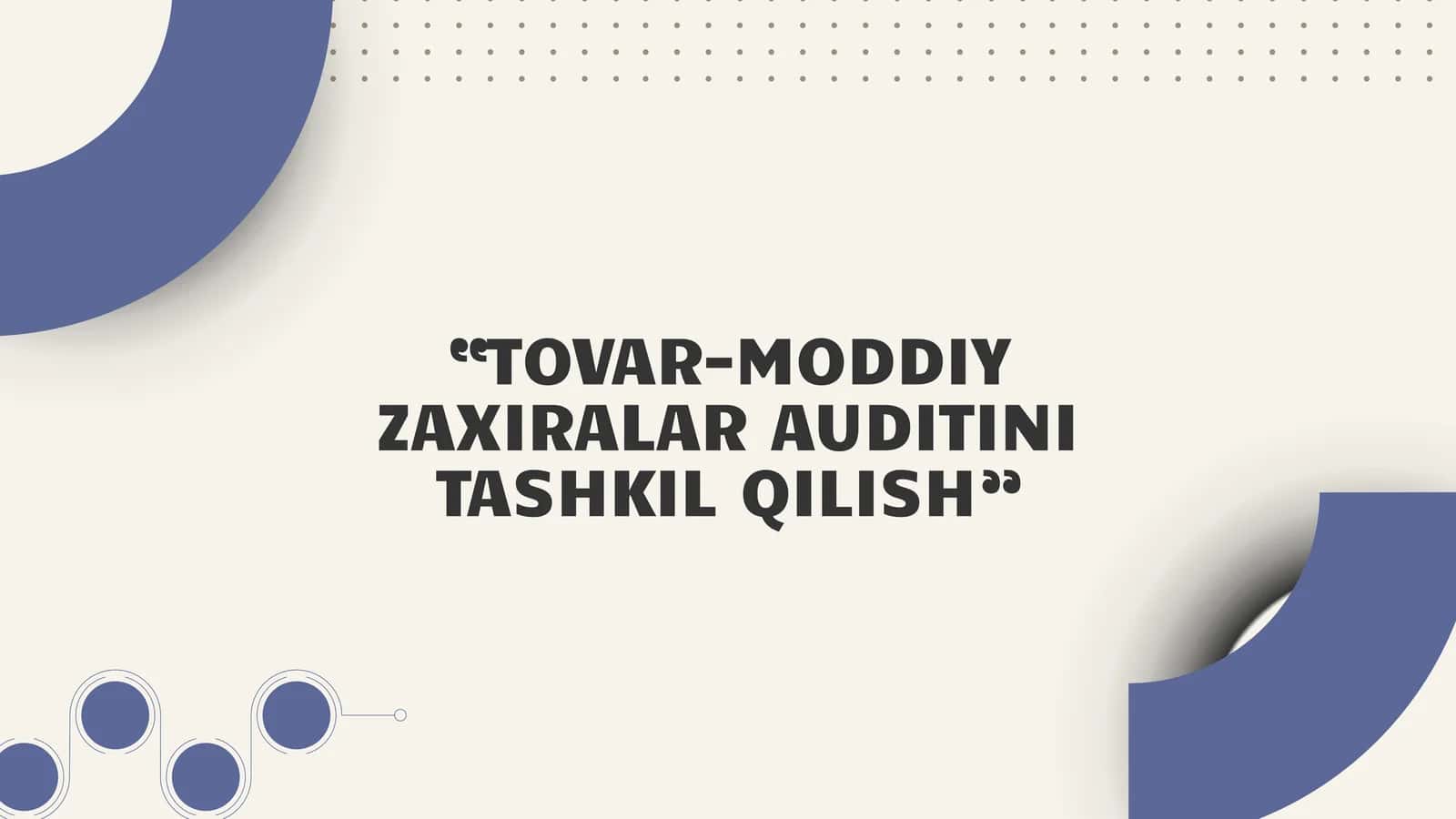 TOVAR-MODDIY ZAXIRALAR AUDITINI TASHKIL QILISH 1