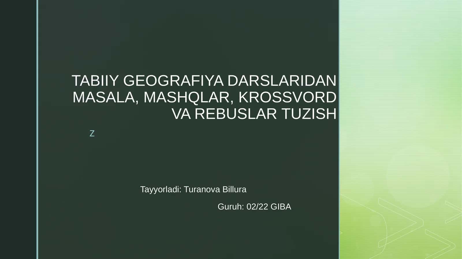 TABIIY GEOGRAFIYA DARSLARIDAN MASALA, MASHQLAR, KROSSVORD VA REBUSLAR TUZISH 1