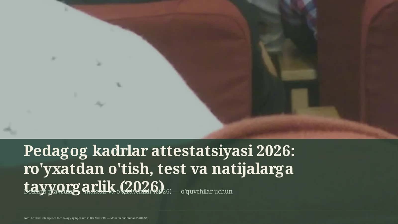 Pedagog kadrlar attestatsiyasi 2026: ro'yxatdan o'tish, test va natijalarga tayyorgarlik 1
