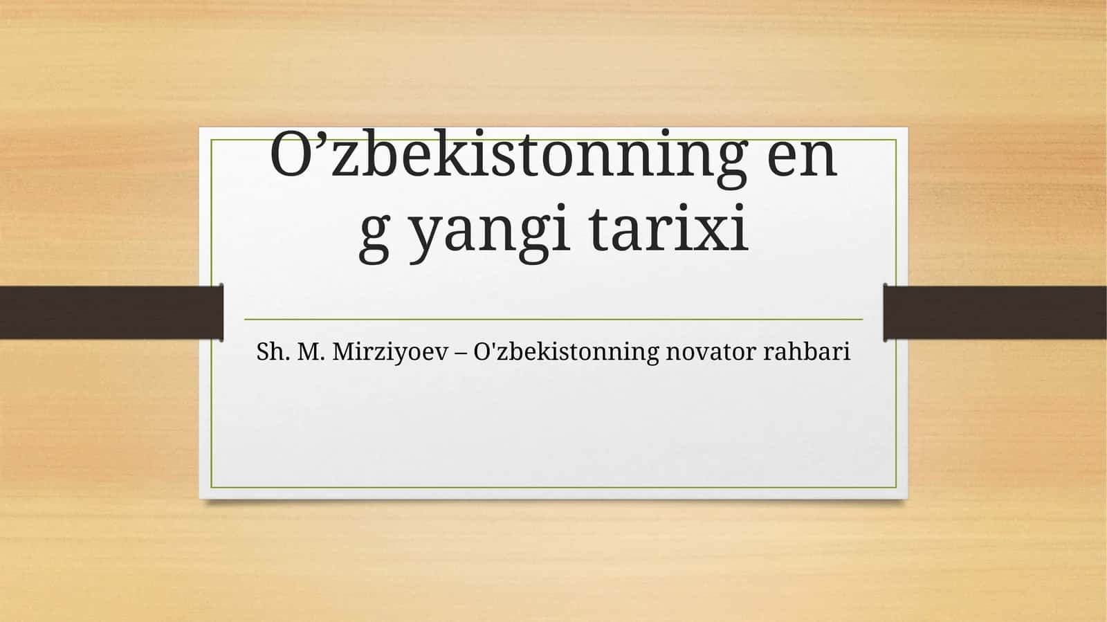 O’zbekistonningeng yangi tarixi 1