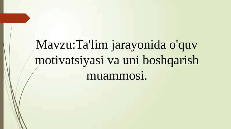 Ta'lim jarayonida o'quv motivatsiyasi va uni boshqarish muammosi 1