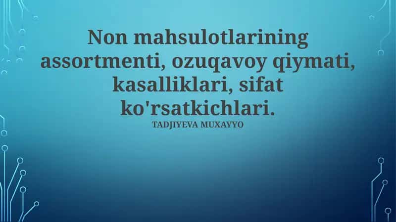 Non mahsulotlari assortimenti, ozuqaviy qiymati 1