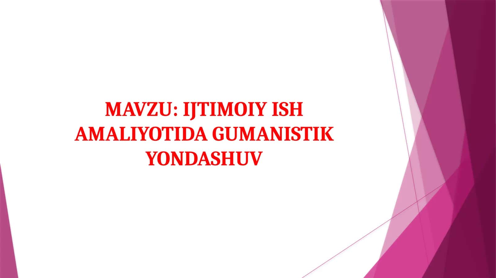 IJTIMOIY ISH AMALIYOTIDA GUMANISTIK YONDASHUV 1