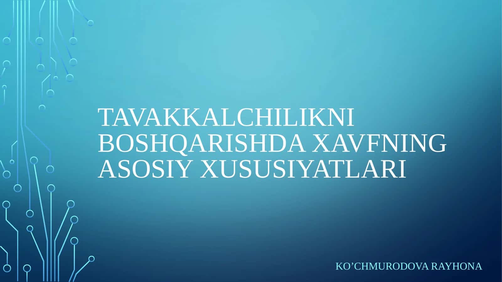 TAVAKKALCHILIKNI BOSHQARISHDA XAVFNING ASOSIY XUSUSIYATLARI 1