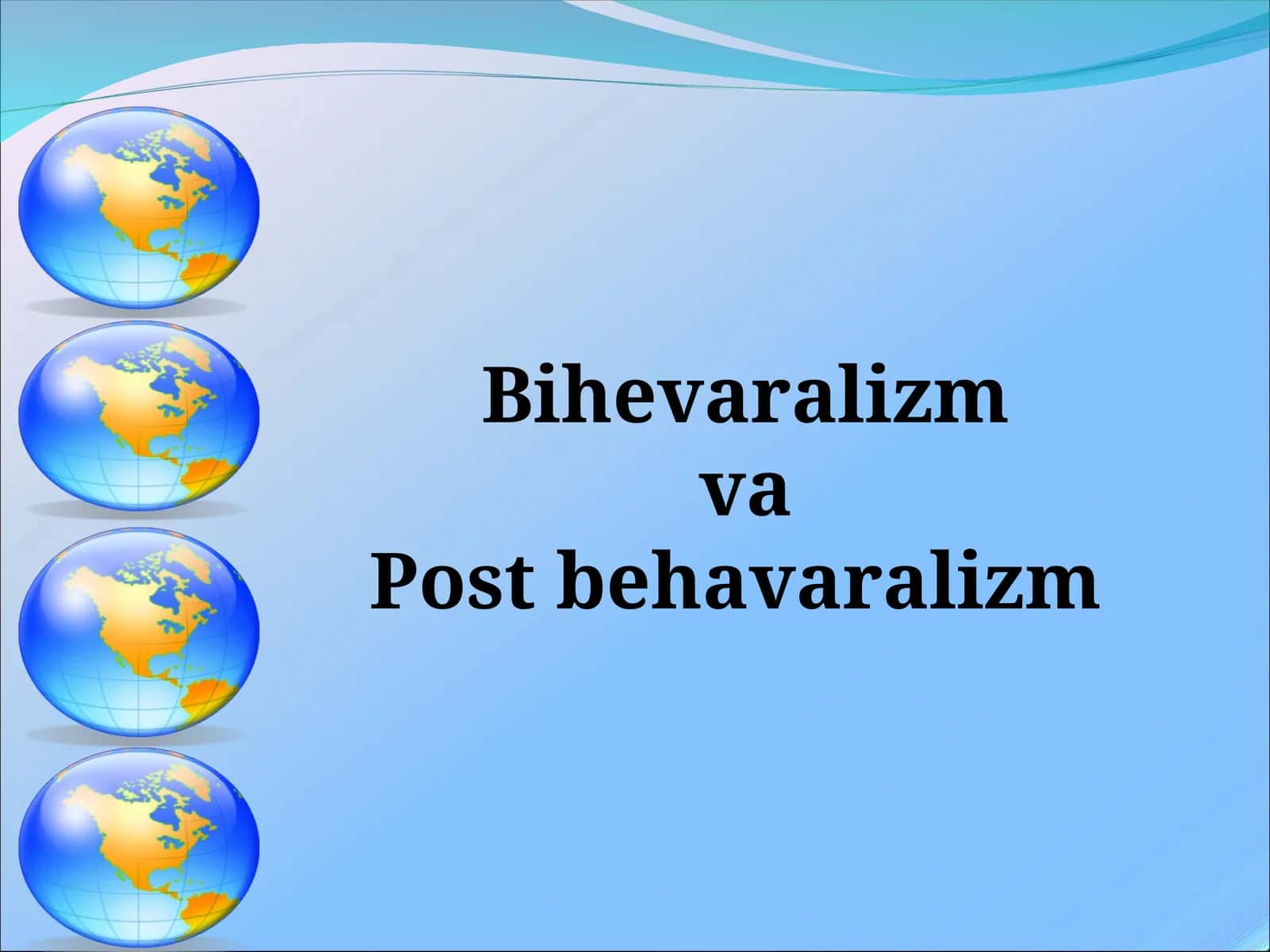 Bihevaralizm va Post behavaralizm 1