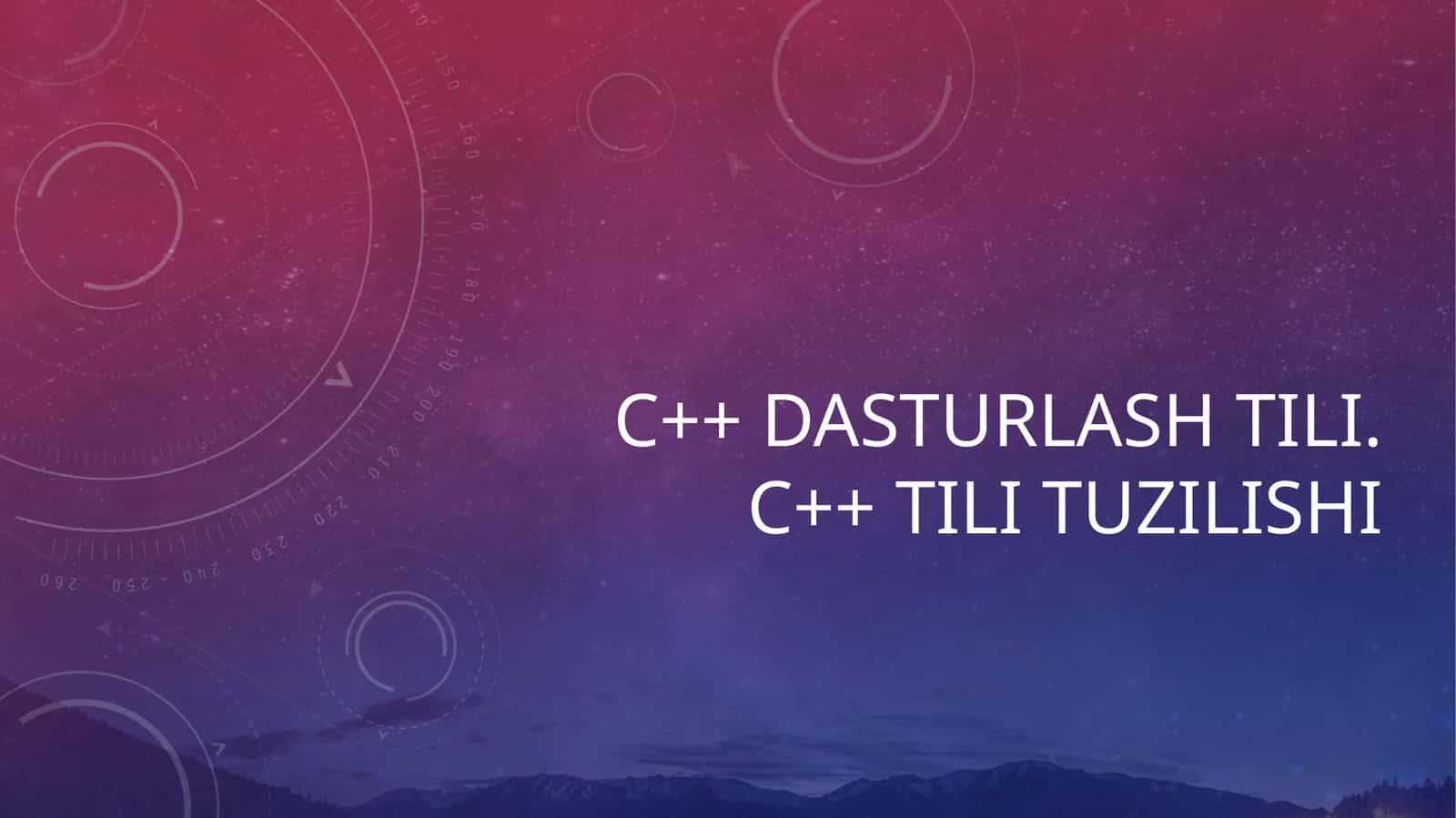 C++ dasturlashtili. C++ tili tuzilishi 1