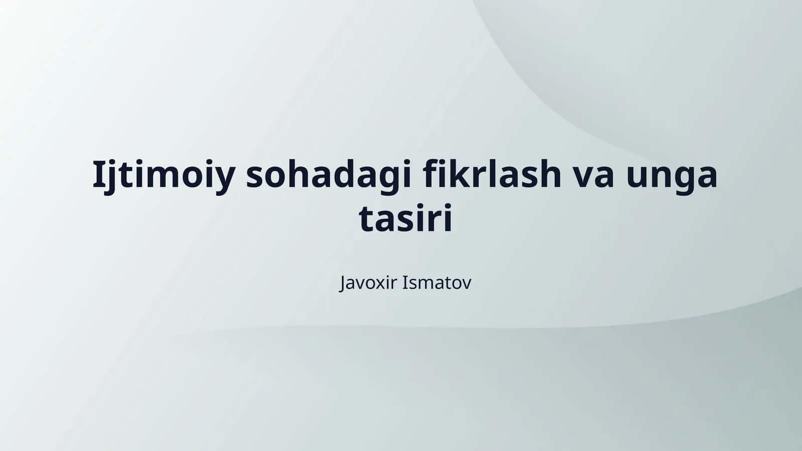 Ijtimoiy sohadagi fikrlash va unga tasiri 1