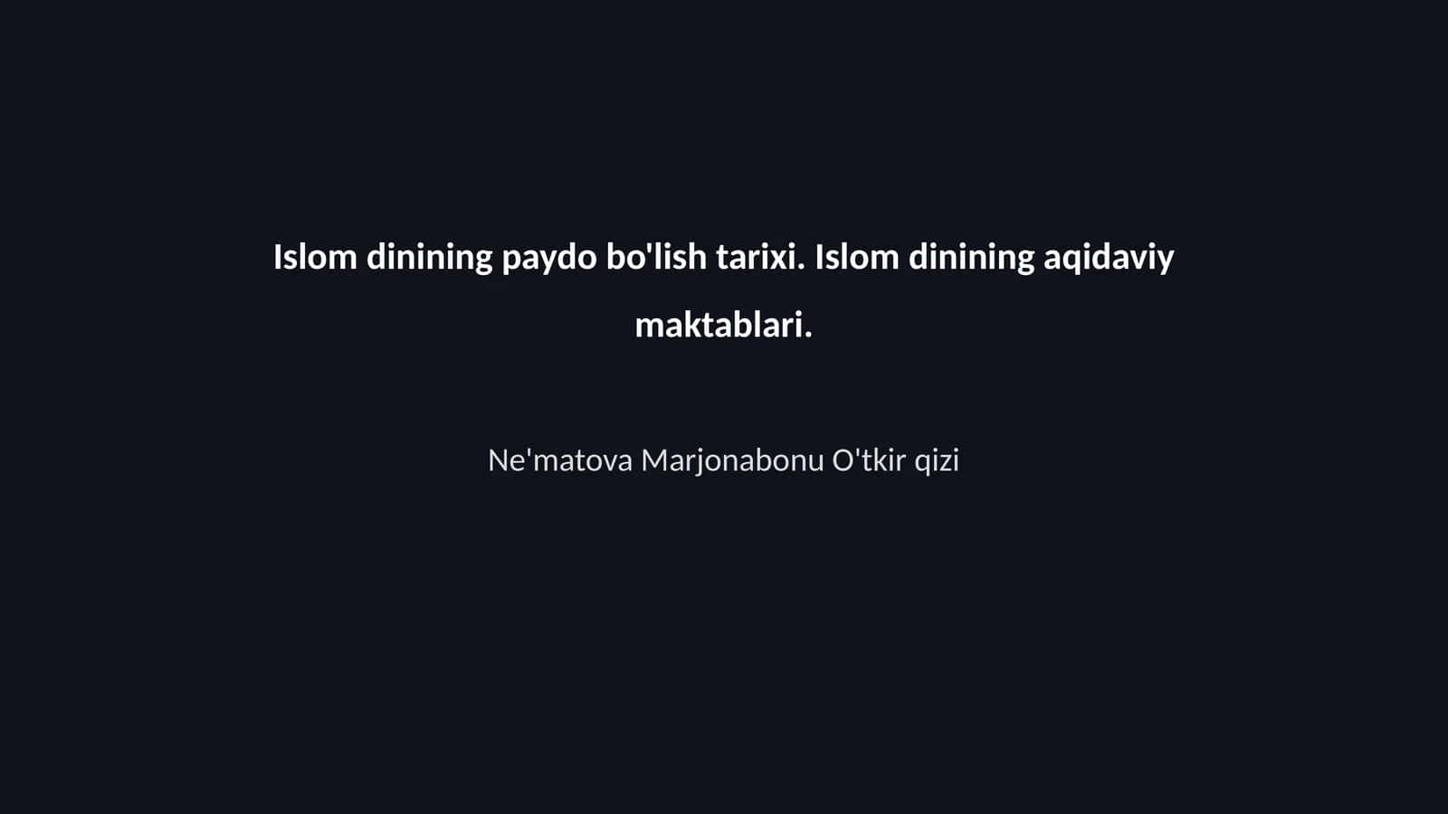 Islom dinining paydo bo'lish tarixi. Islom dinining aqidaviy maktablari 1