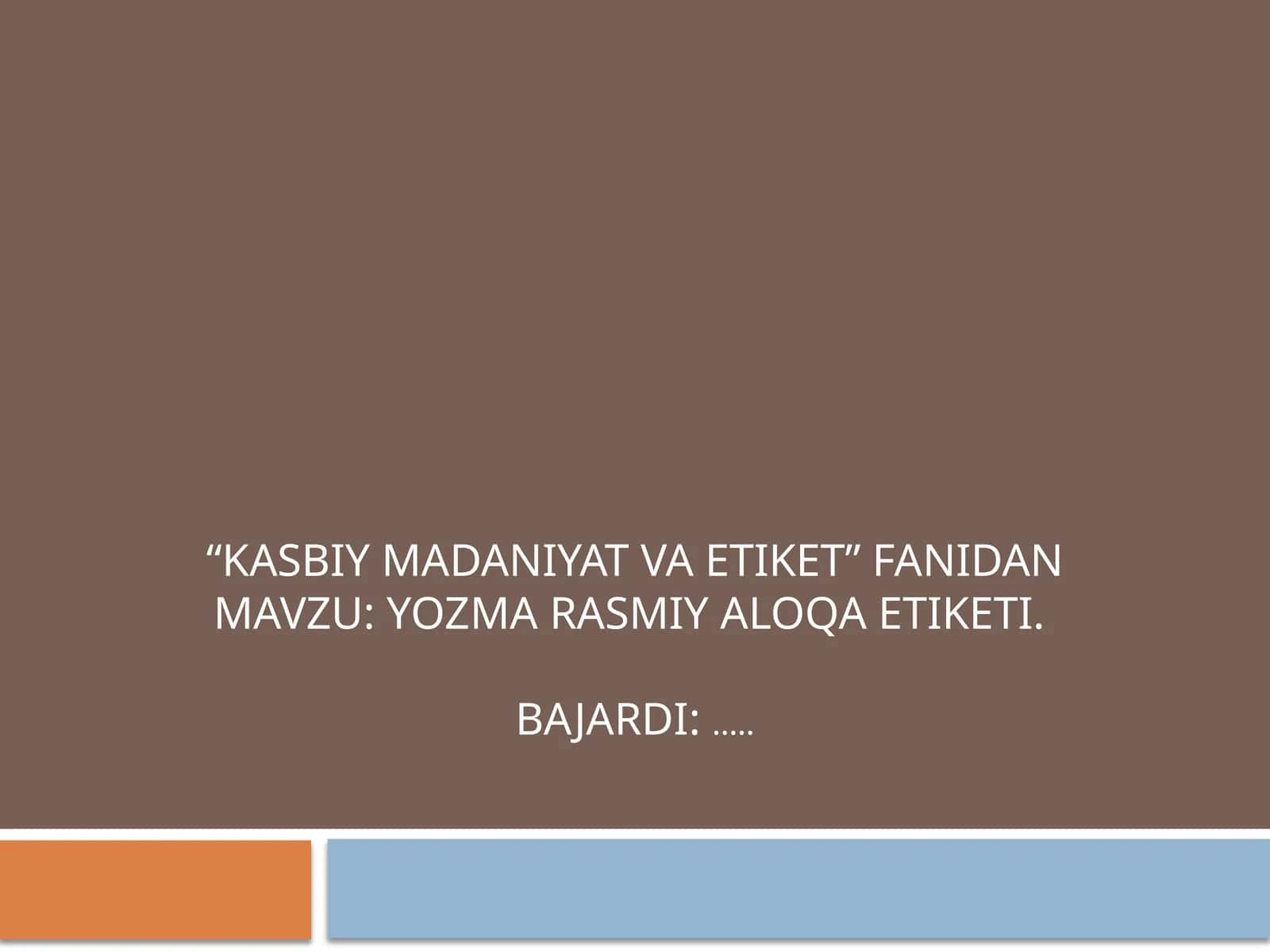 Kasbiymadaniyat va etiket 1