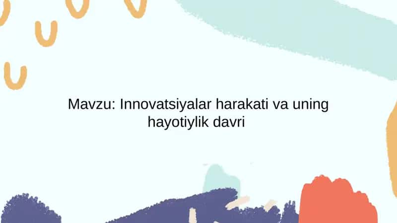 Innovatsiyalar harakati va uning hayotiylik davri 1