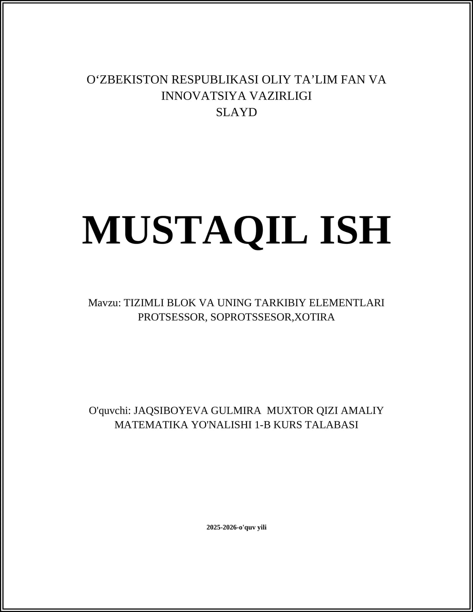 TIZIMLI BLOK VA UNING TARKIBIY ELEMENTLARI PROTSESSOR, SOPROTSSESOR,XOTIRA 1