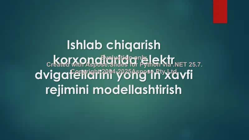 Elektr dvigatellarini yong’in xavfi rejimini modellashtirish bo‘yicha qo‘llanma 1