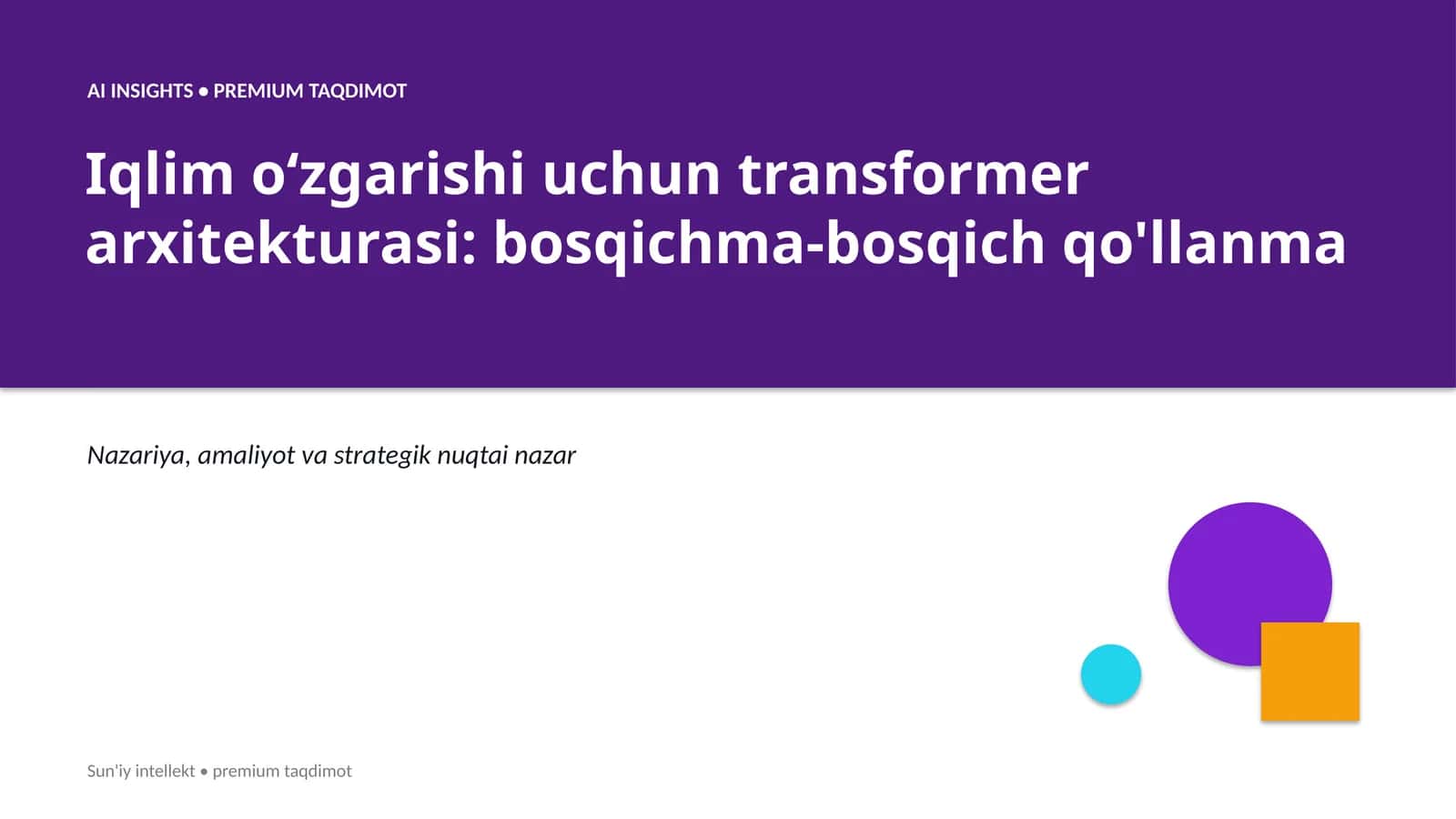 Iqlim oʻzgarishi uchun transformer arxitekturasi: bosqichma-bosqich qo'llanma 1
