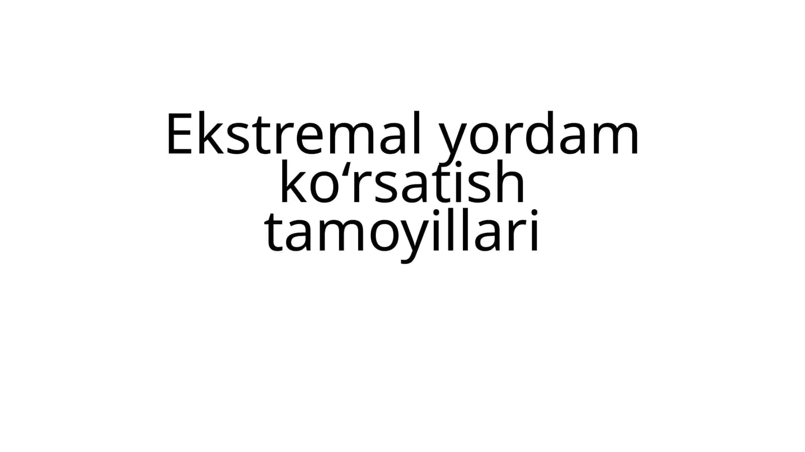 Ekstremal yordam ko'rsatish tamoyillari 1